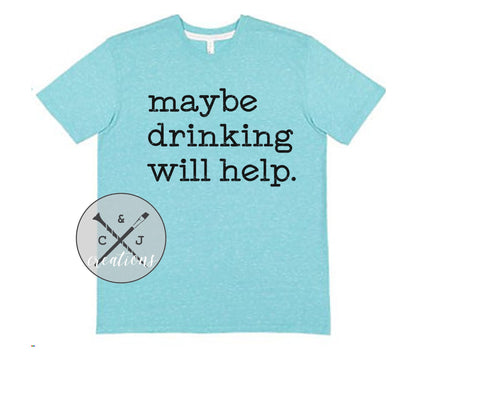 Maybe drinking will help...