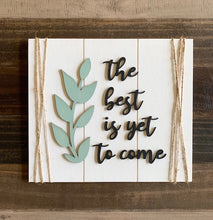 Load image into Gallery viewer, The Best is Yet to Come  Come DIY Kit